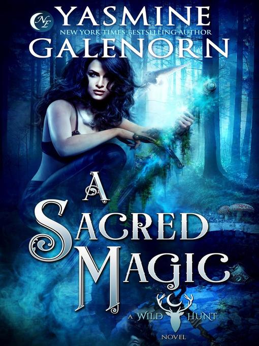 Title details for A Sacred Magic by Yasmine Galenorn - Available